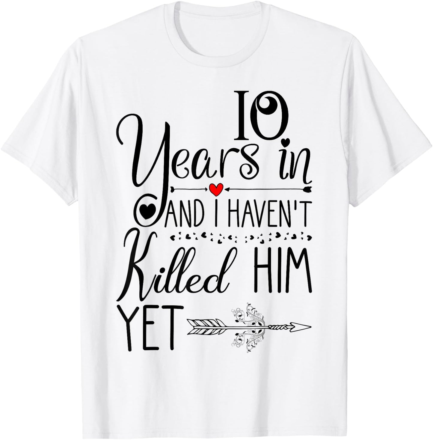 10th Wedding Anniversary & Wife 10 Years of Marriage T-Shirt - T-Shirt | White