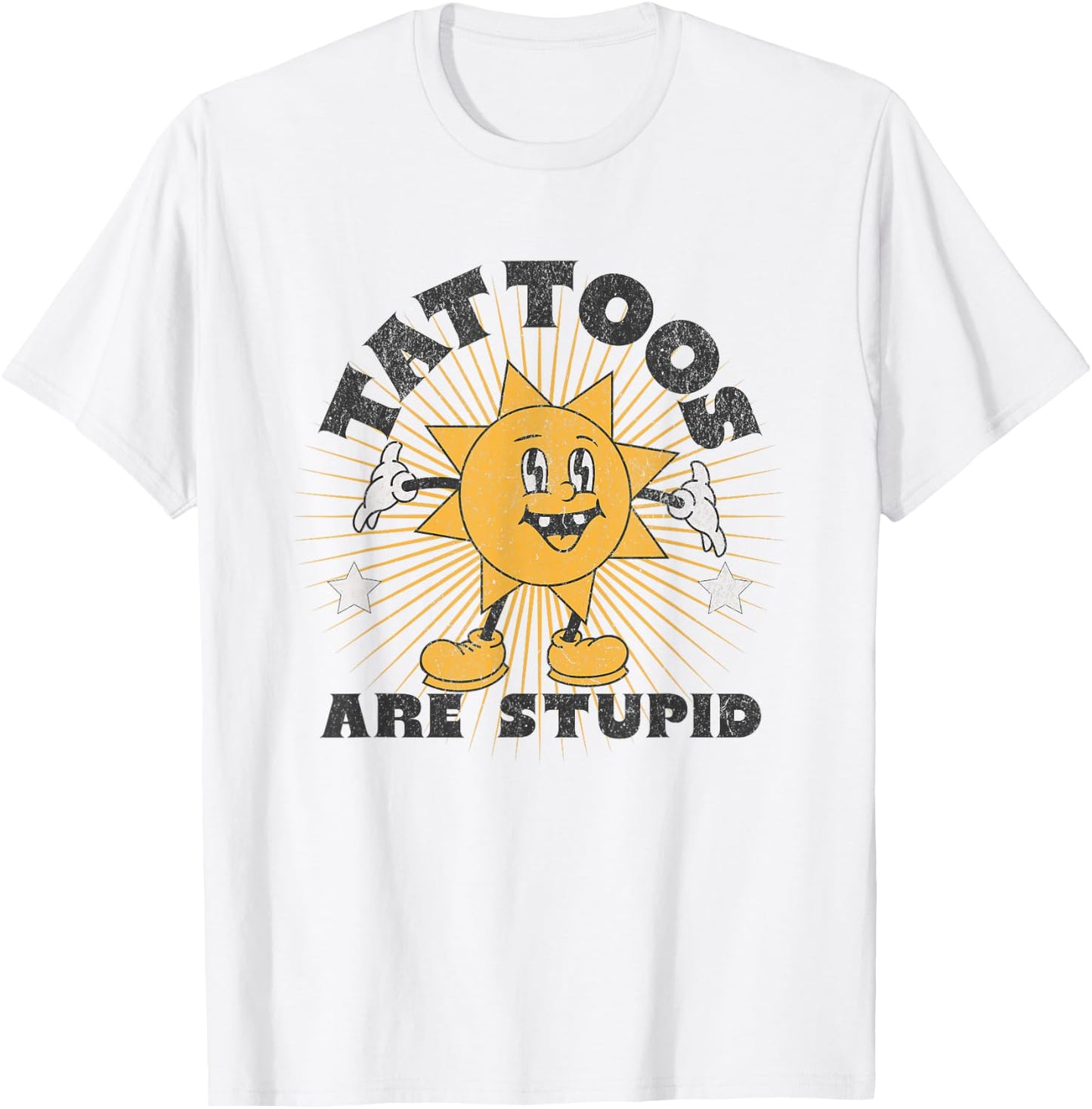 Tattoos Are Stupid T-Shirt - T-Shirt | White