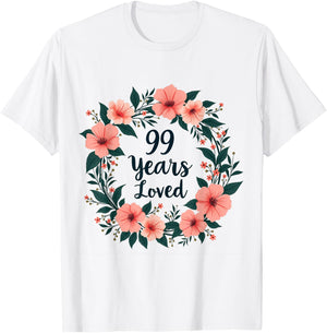 99 Years Loved 99th Birthday Cool 99 Years Old Men Women T-Shirt - T-Shirt | White