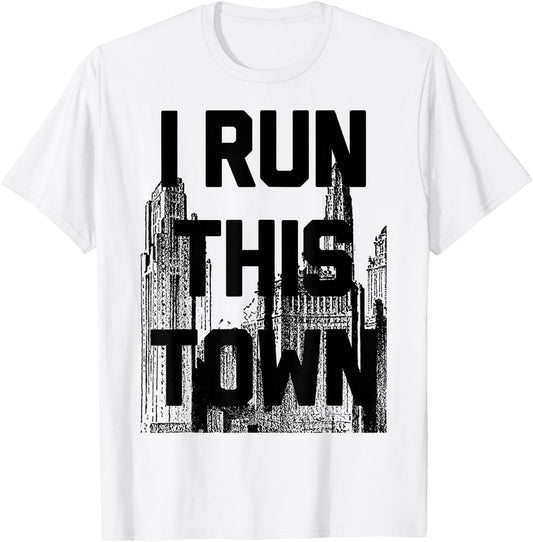I Run This Town Athletic Running T-Shirt - T-Shirt | White