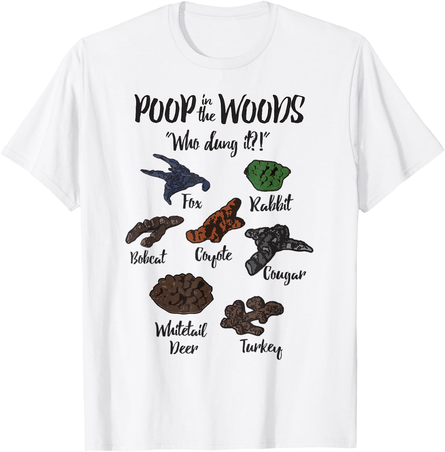 Funny Hunting apparel Poop in Woods Who Dung It apparel T-Shirt - T-Shirt | White