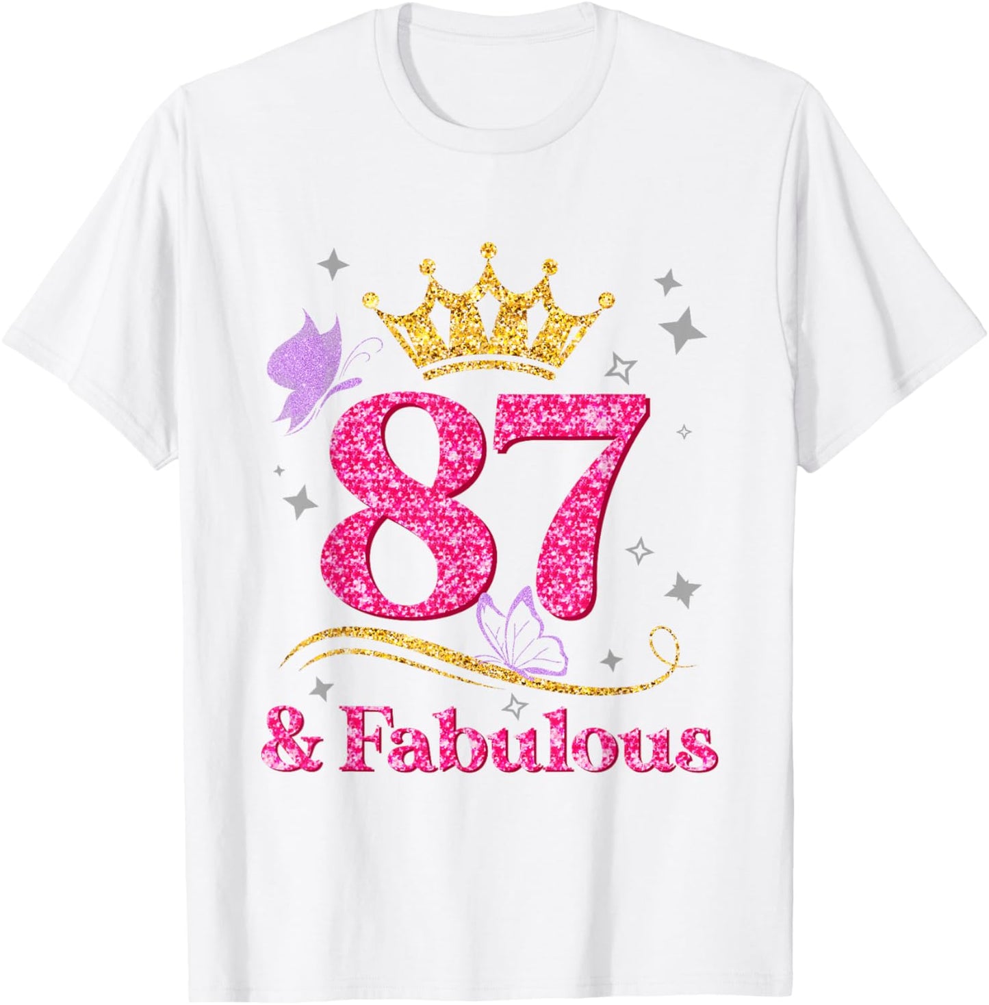 87th Birthday 87 And Fabulous 87 Years Old Birthday Gifts T-Shirt - T-Shirt | White