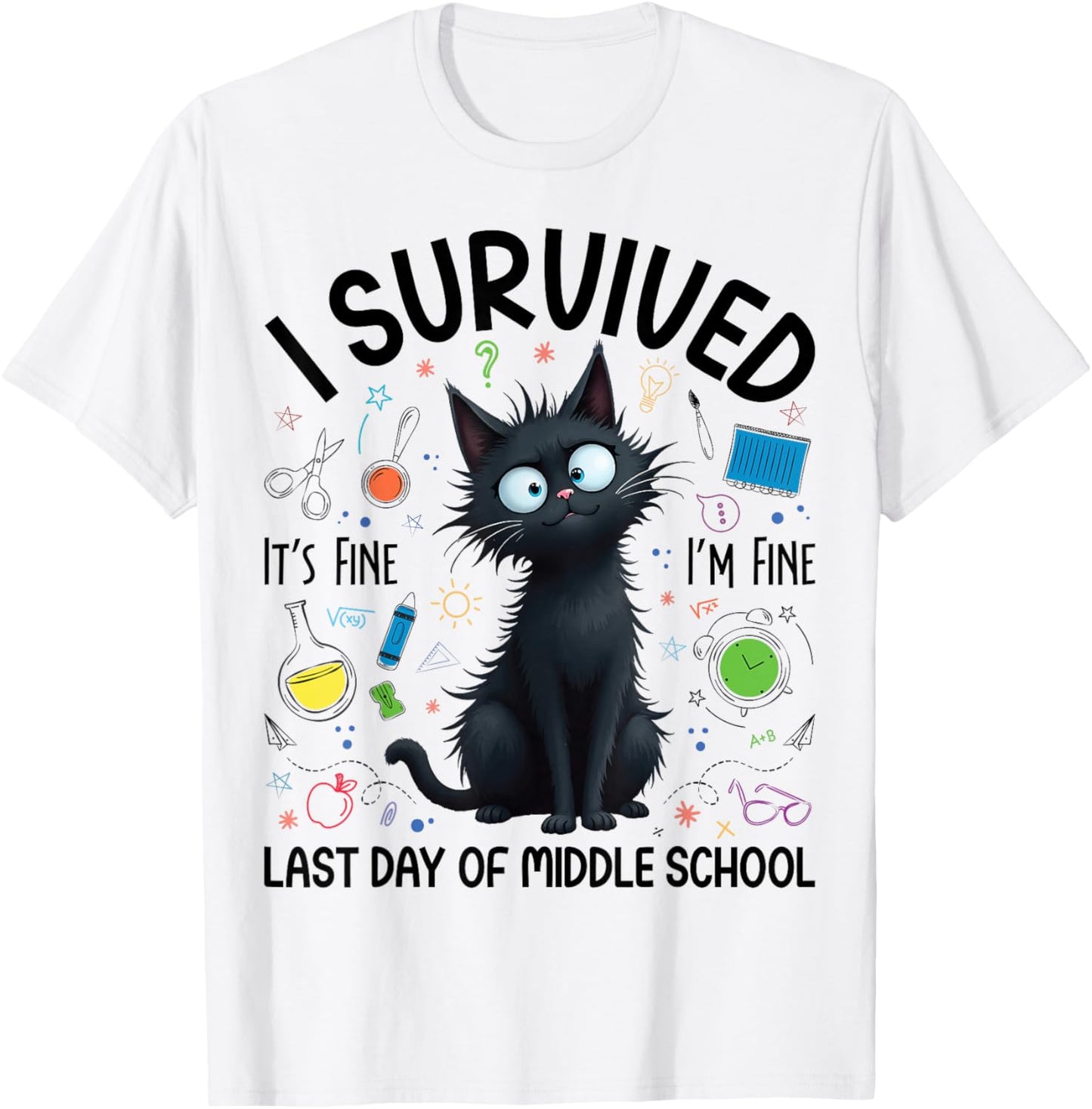 I Survived Last Day Of Middle School Teacher Funny Cat T-Shirt - T-Shirt | White