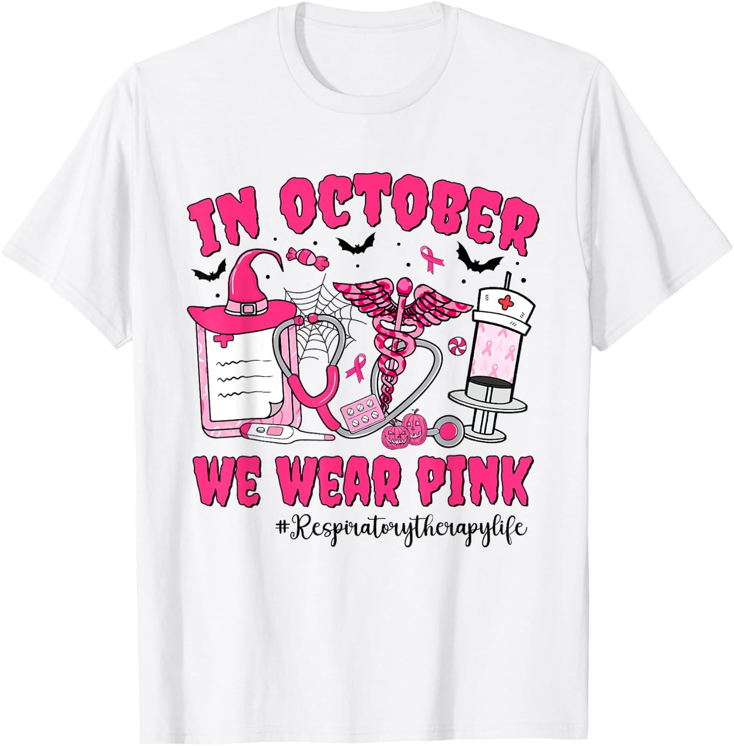 In October We Wear Pink Respiratory Therapy Breast Cancer T-Shirt - T-Shirt | White