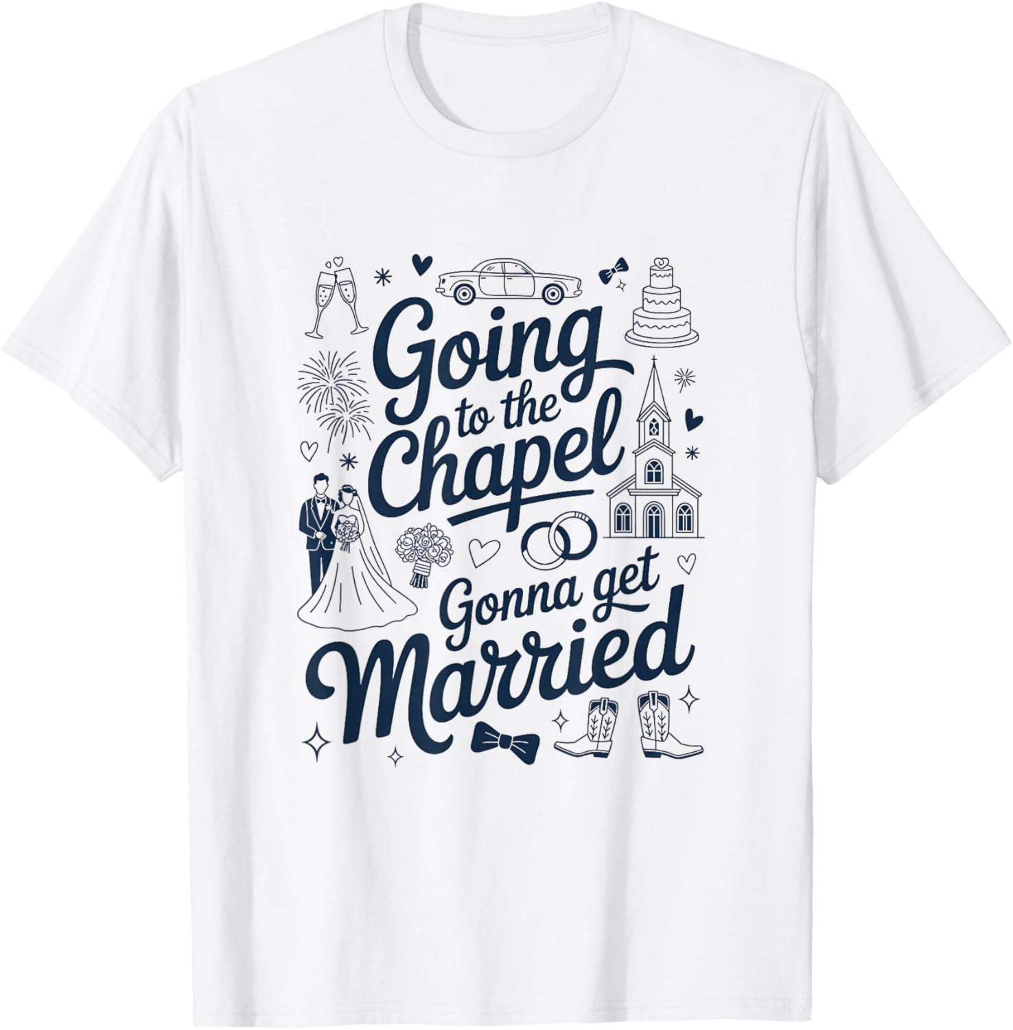 Bride Bridal Going To The Chapel Gonna Get Married Wedding T-Shirt - T-Shirt | White