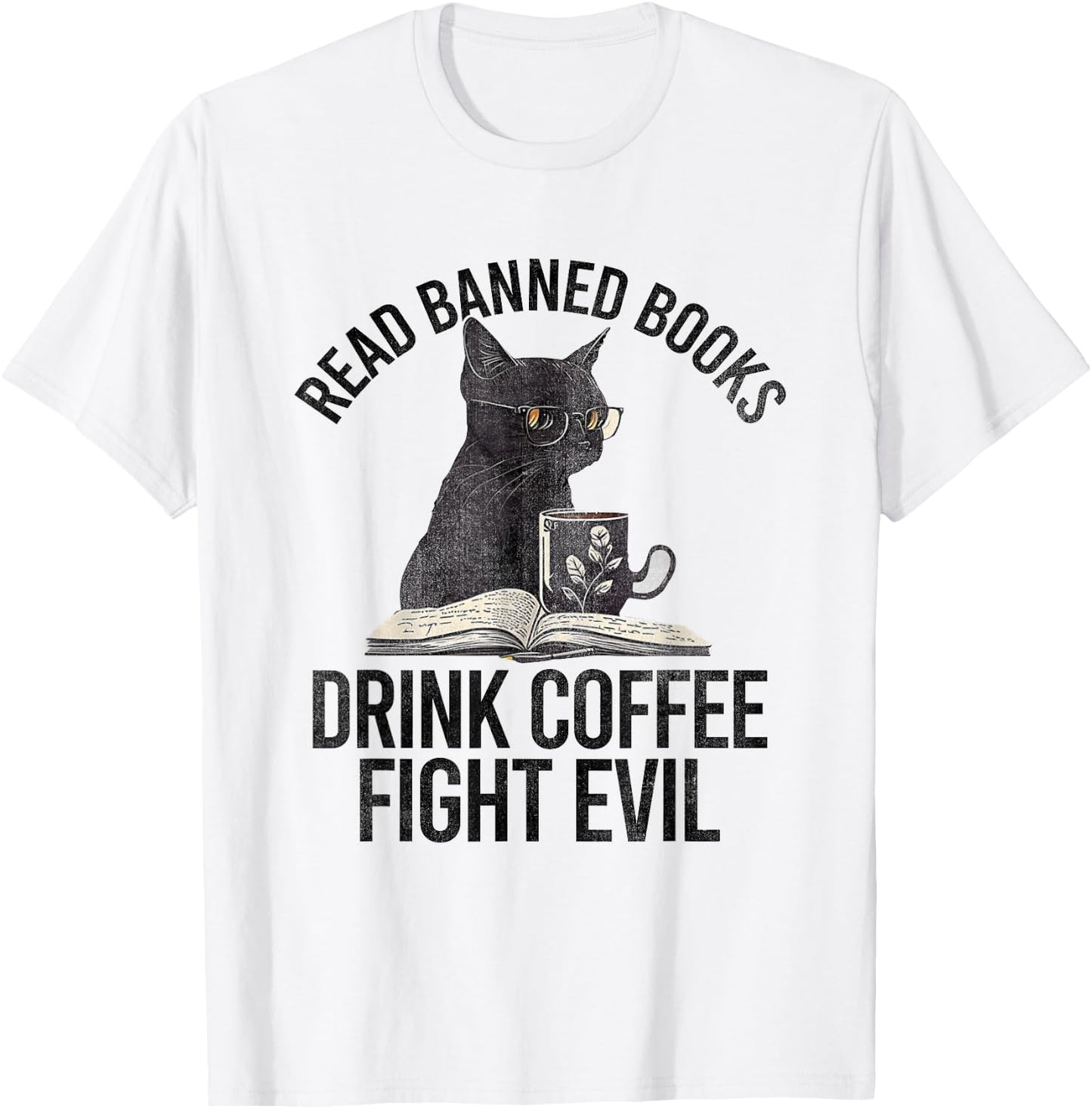 Read Banned Books Drink Coffee Fight Evil Black Cat T-Shirt - T-Shirt | White