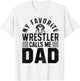 Wrestler Daddy Funny Wrestling Dad T-Shirt - T-Shirt | White