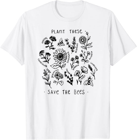 Plant These Save The Bees Shirt Flowers T-Shirt - T-Shirt | White