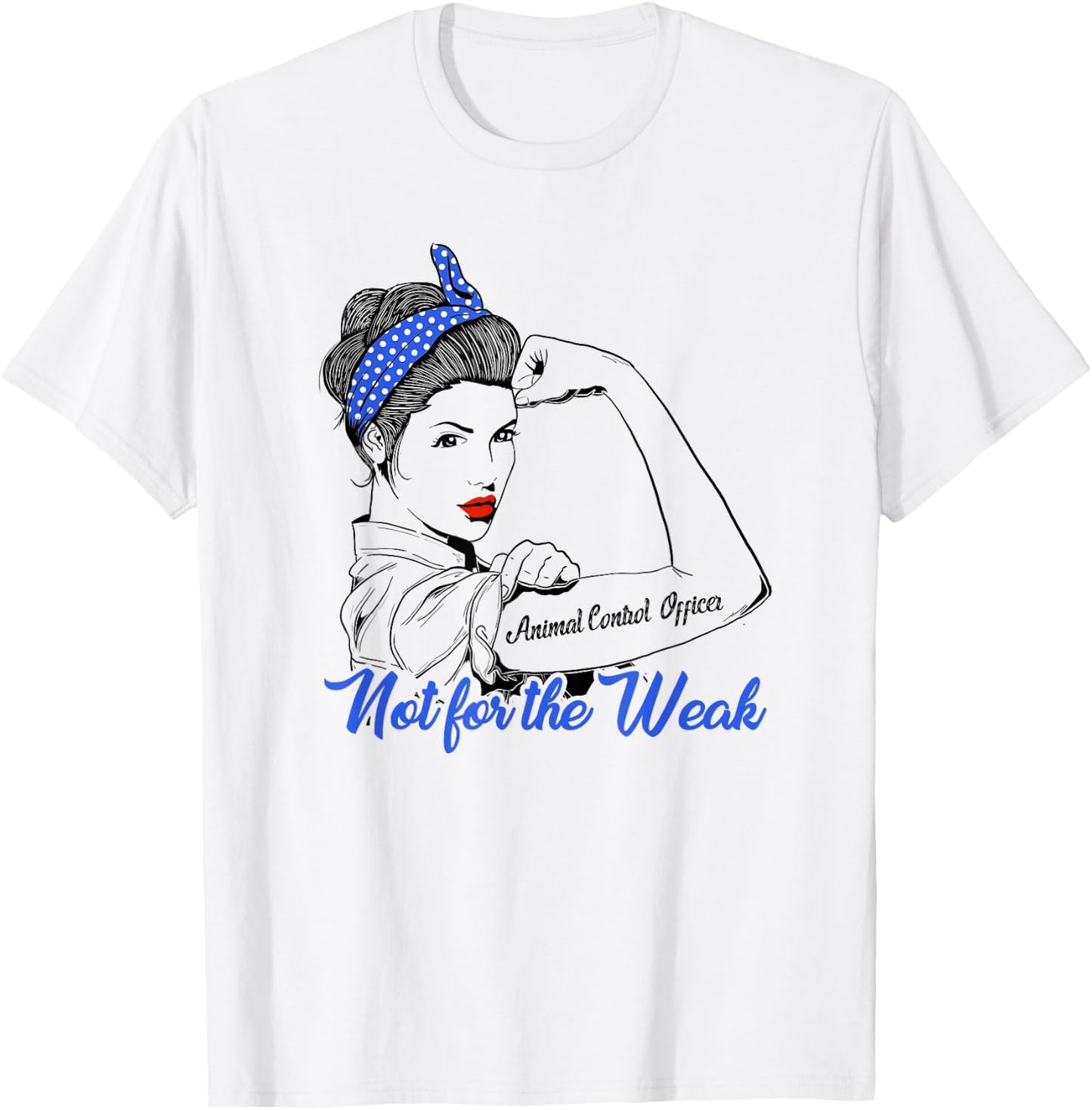 Animal Control Officer Woman Man Gift Strong Woman Tea T-Shirt - T-Shirt | White