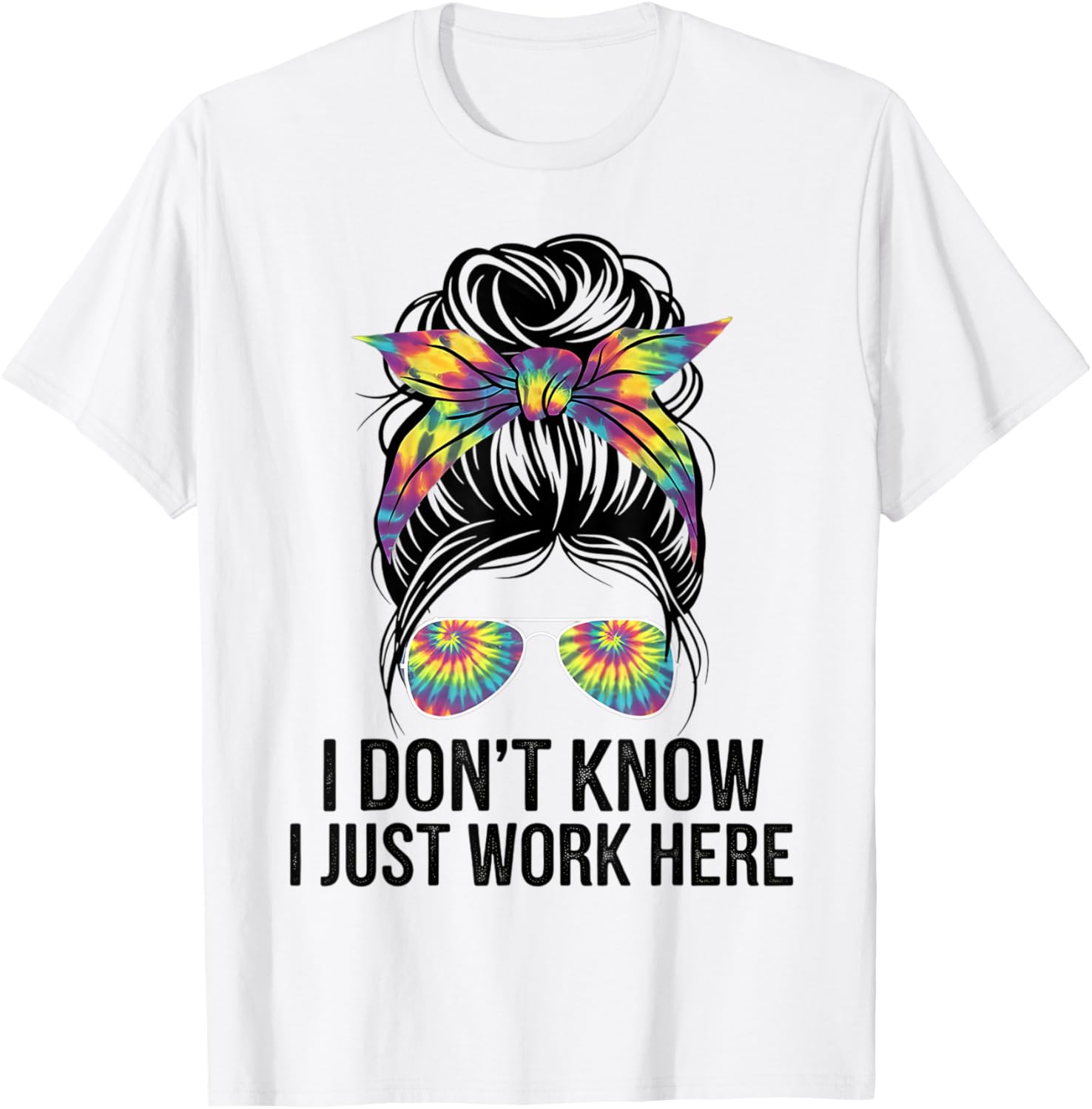 I Don't Know I Just Work Here Funny Sarcasm Quotes Gifts T-Shirt - T-Shirt | White