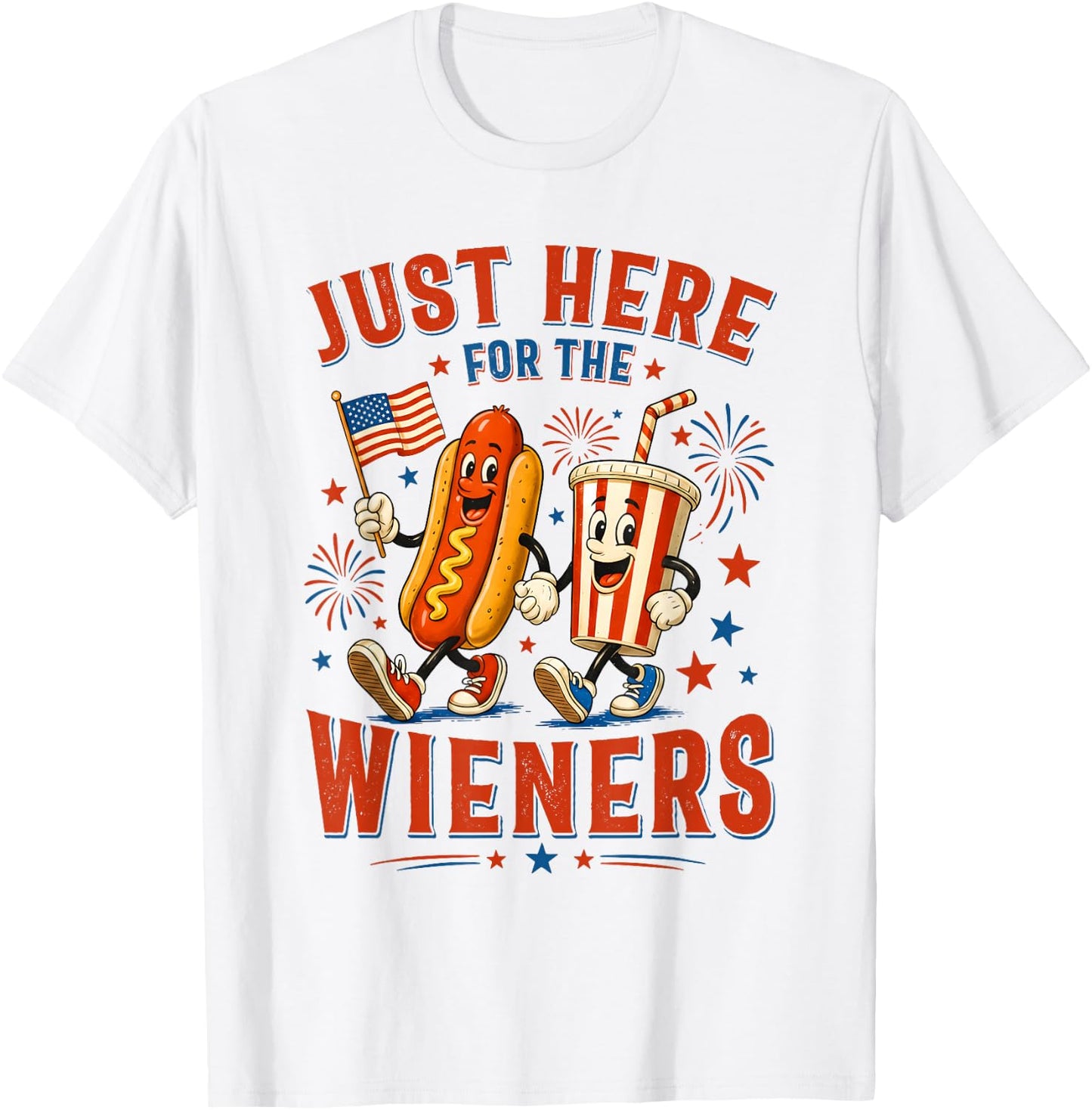 Just Here for The Wieners Funny Hot Dog 4th of July American T-Shirt - T-Shirt | White
