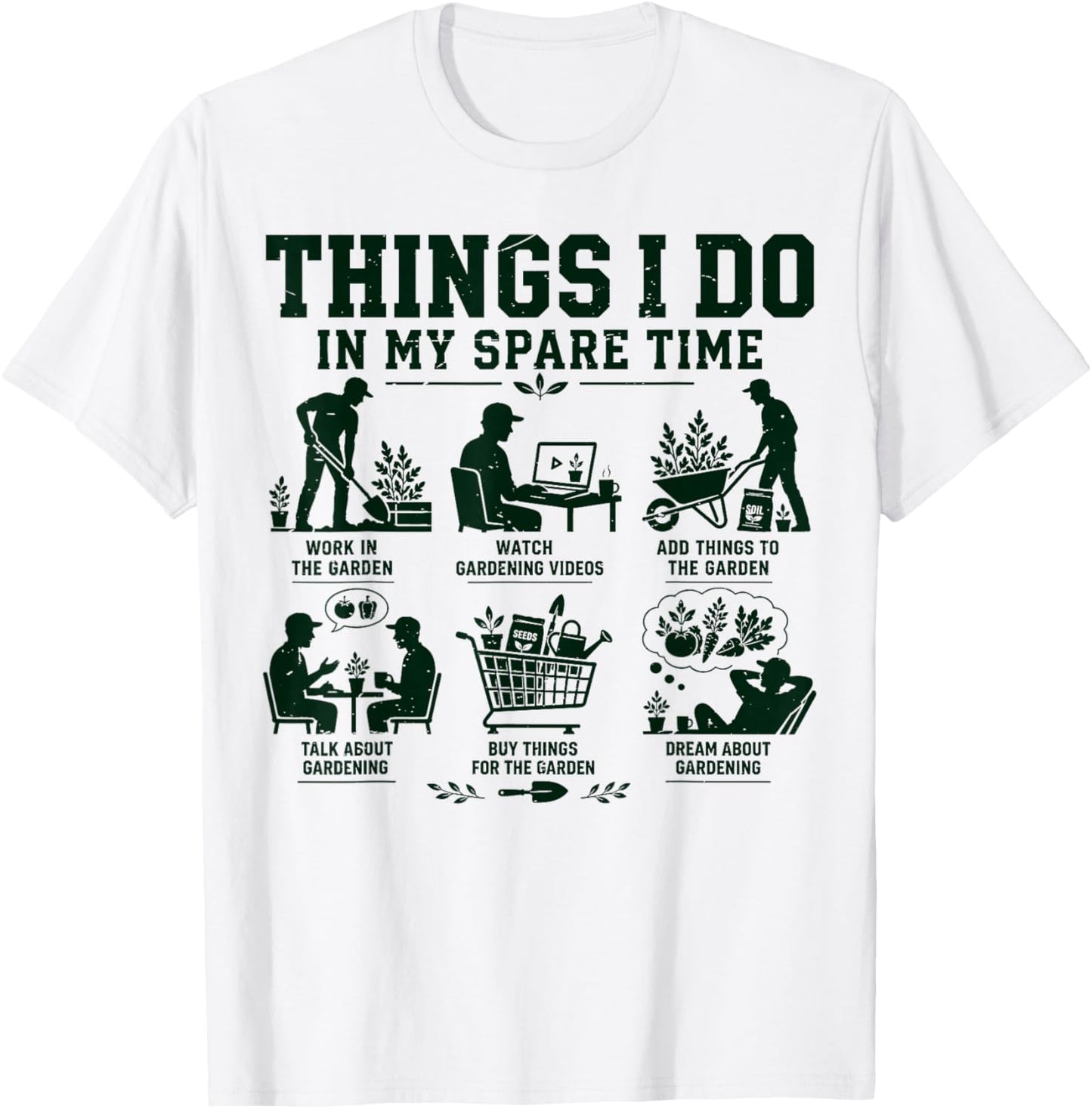 Men Gardener Grandpa Things I Do in My Spare Time Father Day T-Shirt - T-Shirt | White