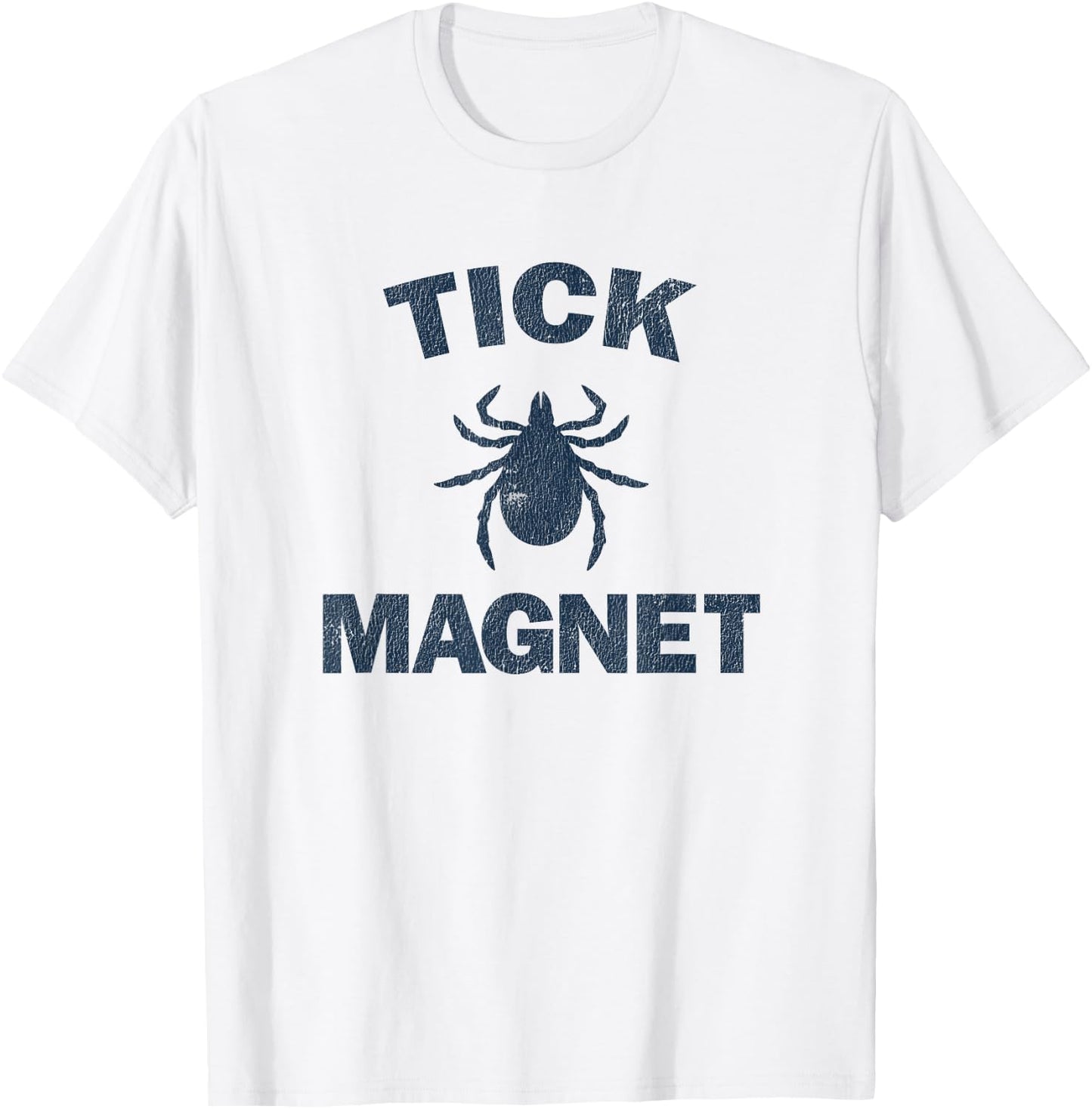 Tick Magnet Funny Camping and Hiking Bug Shirt T-Shirt - T-Shirt | White