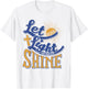 Let Your Light Shine Christian Gift Bible Quote T-Shirt - T-Shirt | White