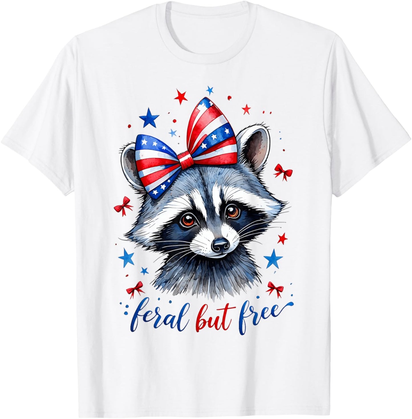 Feral But Free Funny Cute Raccoon 4th Of July Women Girls T-Shirt - T-Shirt | White