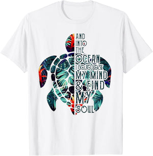Into The Ocean I Go To Lose My Mind And Find My Soul Turtle T-Shirt - T-Shirt | White
