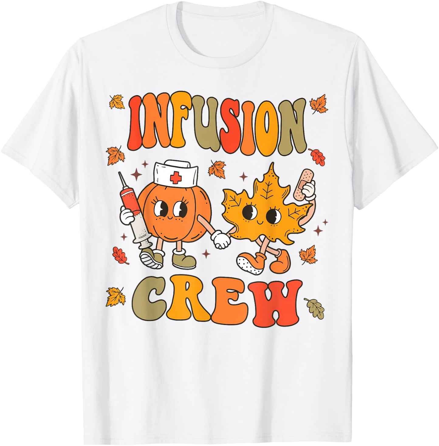 Fall Infusion Nurse Crew Thanksgiving IV Therapy Women T-Shirt - T-Shirt | White