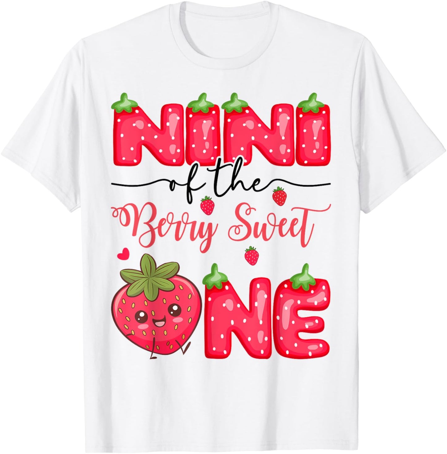 Nini Of The Berry Sweet One Strawberry Girl 1St Birthday T-Shirt - T-Shirt | White