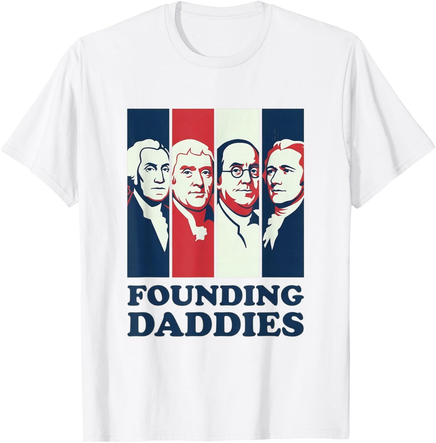 Founding Daddies President 4th of July T-Shirt - T-Shirt | White
