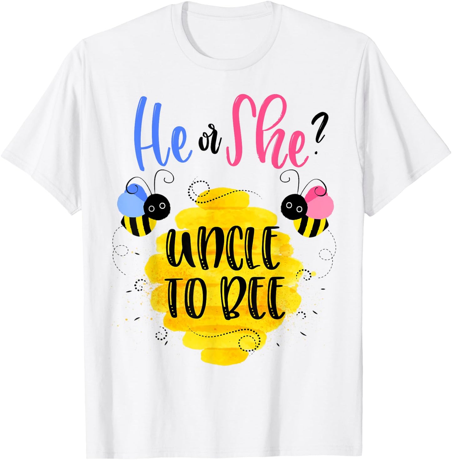 Gender Reveal What Will It Bee Shirt He or She Uncle T-Shirt - T-Shirt | White