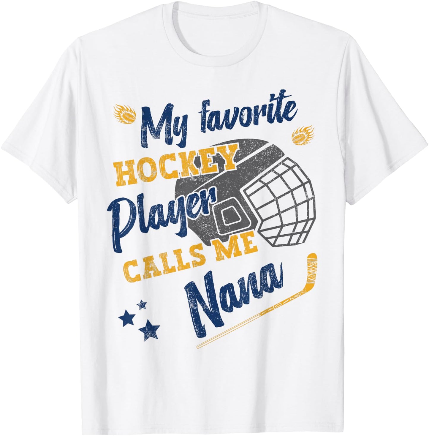 my favorite Hockey player calls me nana, Hockey grandma T-Shirt - T-Shirt | White