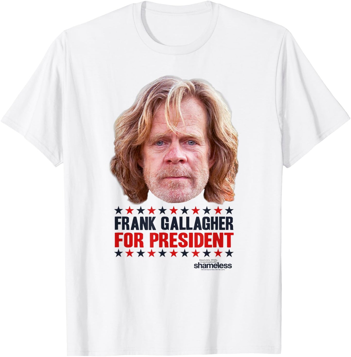 Shameless Frank Gallagher for President T-Shirt - T-Shirt | White