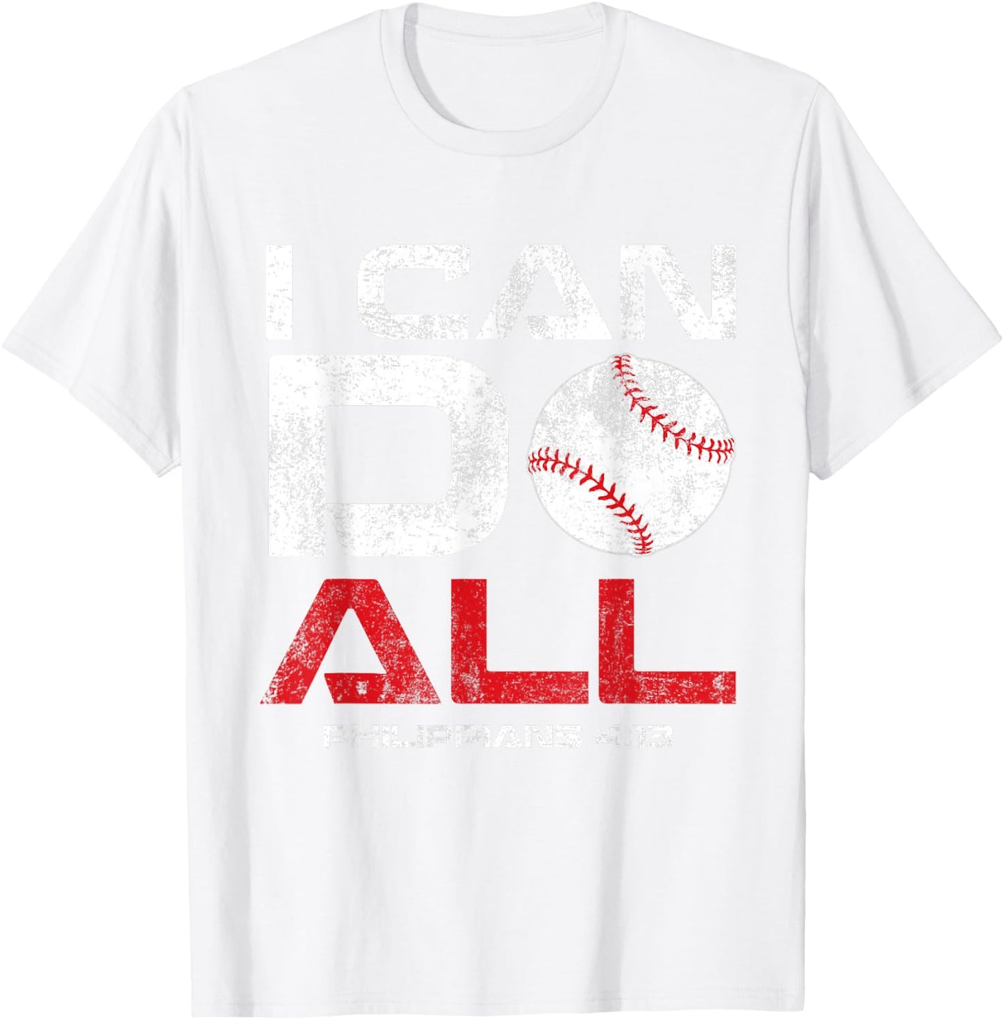 I Can Do All Philippians 4:13 Baseball T-Shirt - T-Shirt | White