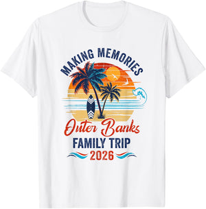 Outer Banks Family Vacation 2026 Making Memories Trip T-Shirt - T-Shirt | White
