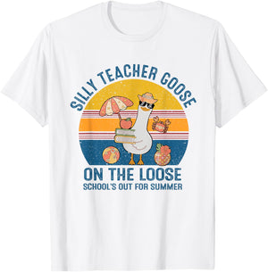 Silly Teacher Goose On The Loose Last Day Of School Summer T-Shirt - T-Shirt | White