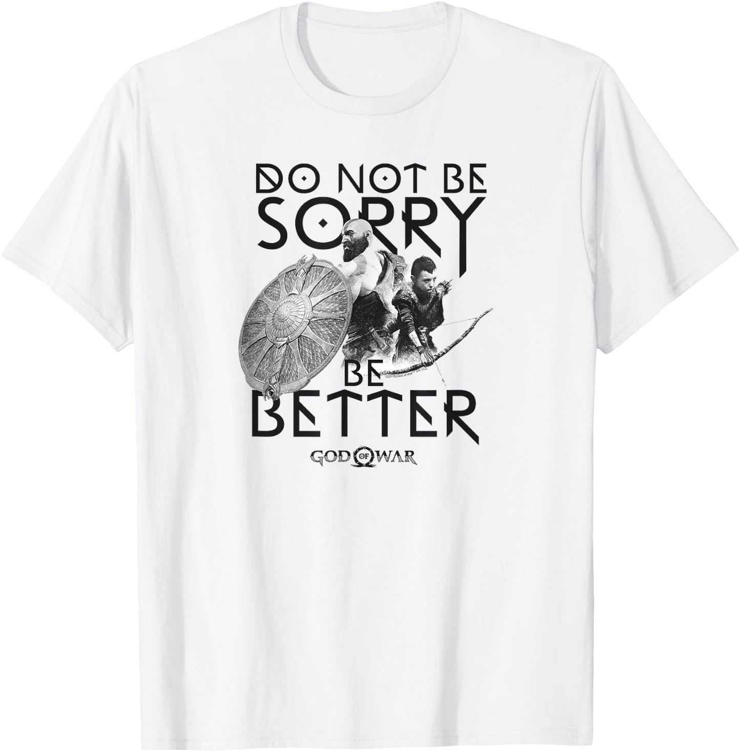 God of War Do Not Be Sorry Be Better T-Shirt - T-Shirt | White