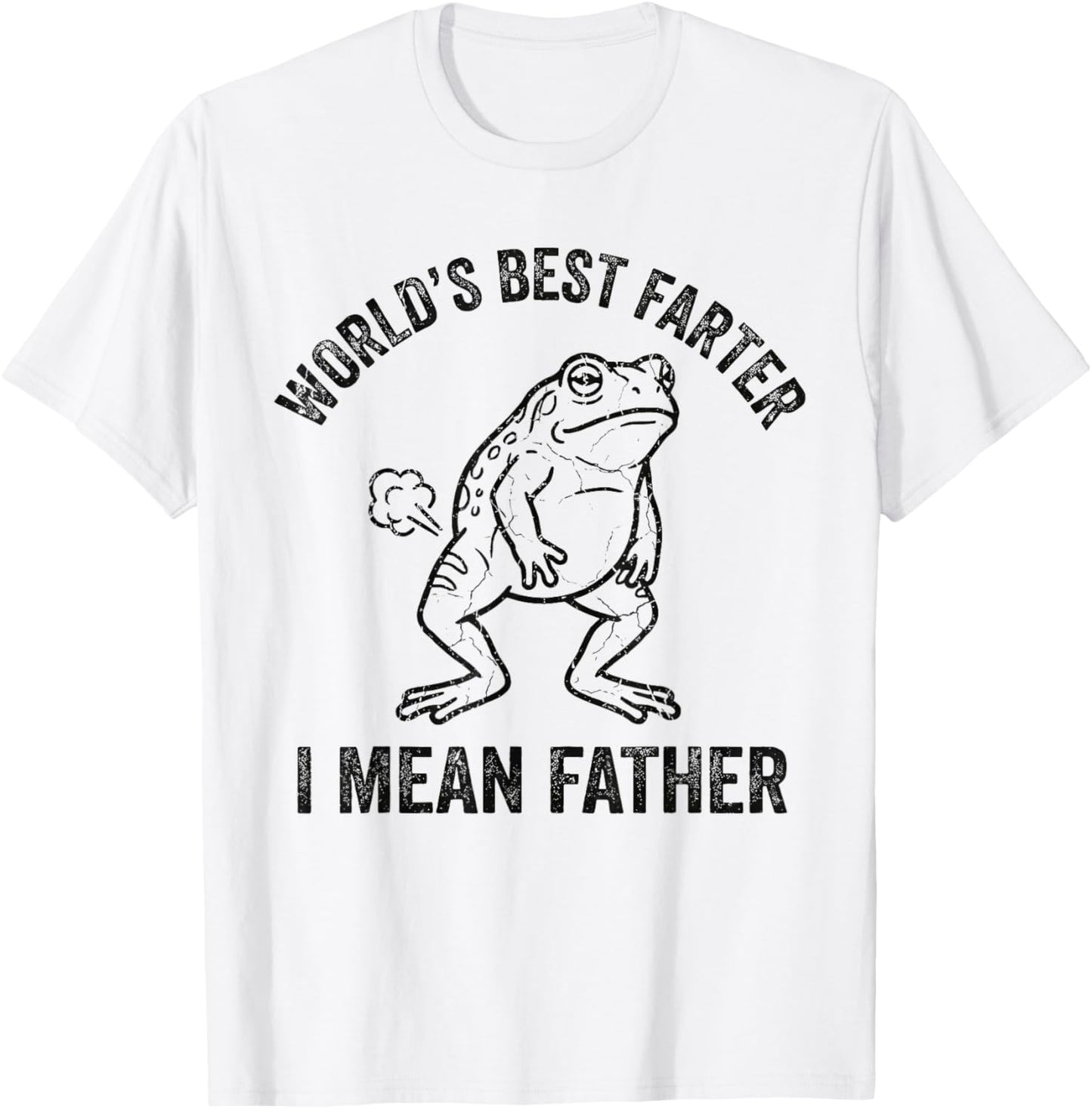 Worlds Best Farter I Mean Father Frog Funny Fathers Day Gag T-Shirt - T-Shirt | White
