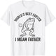 Worlds Best Farter I Mean Father Frog Funny Fathers Day Gag T-Shirt - T-Shirt | White