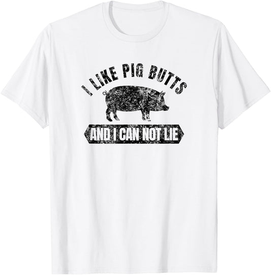 Vintage I Like Pig Butts and I Cannot Lie Funny BBQ T-Shirt - T-Shirt | White