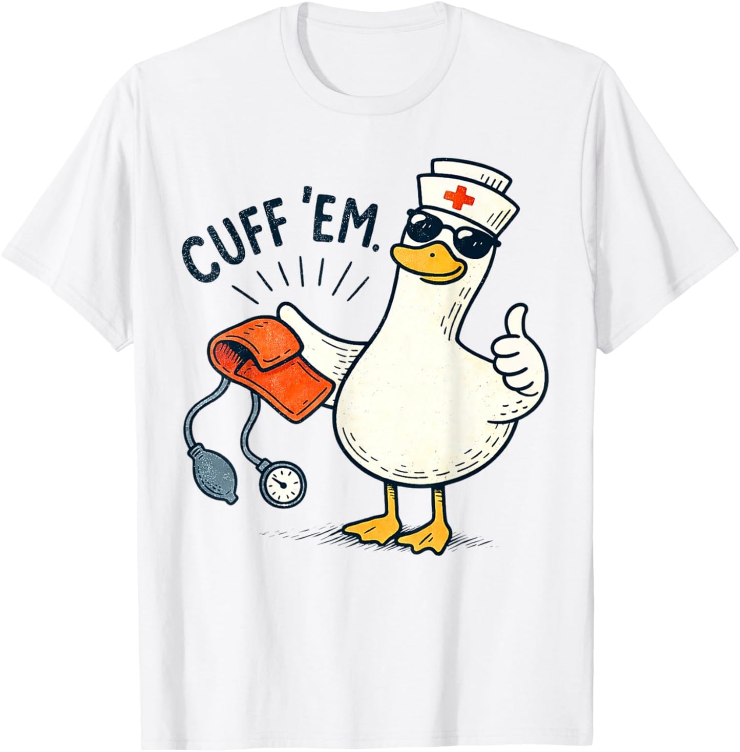 Cuff Em Funny Nurse Duck Blood Pressure Cuff Graphic T-Shirt - T-Shirt | White