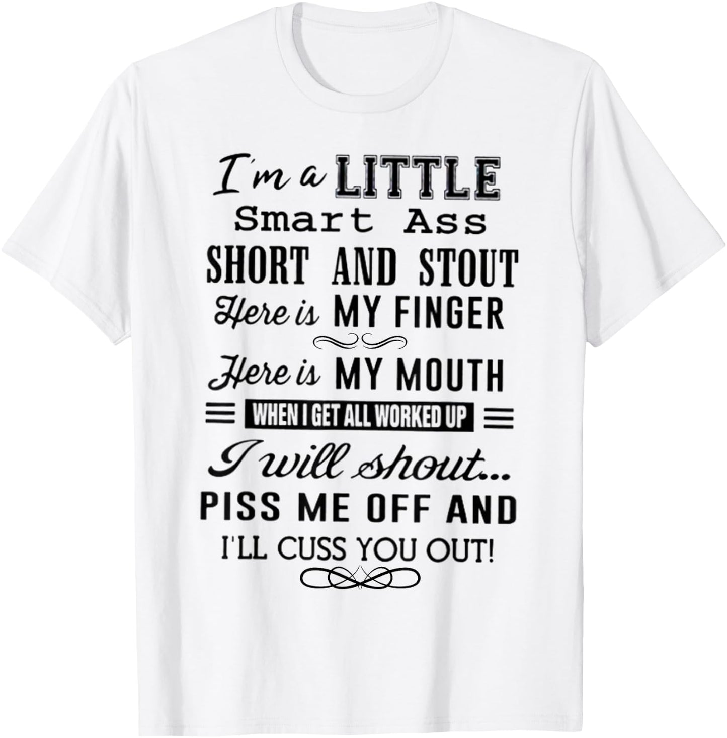 I'm A Little Smart Ass Short and Stout Funny T-Shirt - T-Shirt | White
