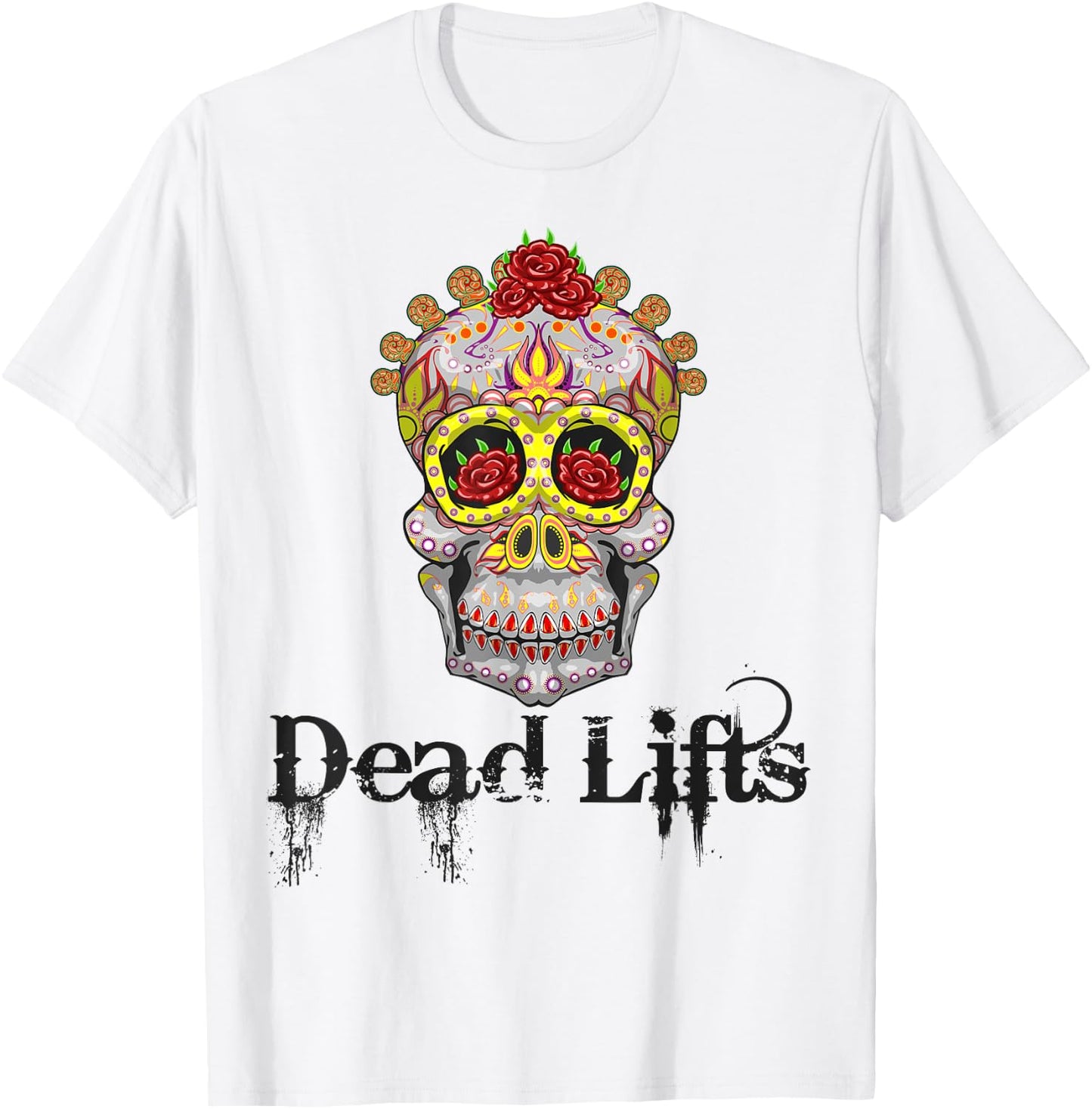Halloween Fitness Dead Lifts , Sugar Skull Gym Workout T-Shirt - T-Shirt | White