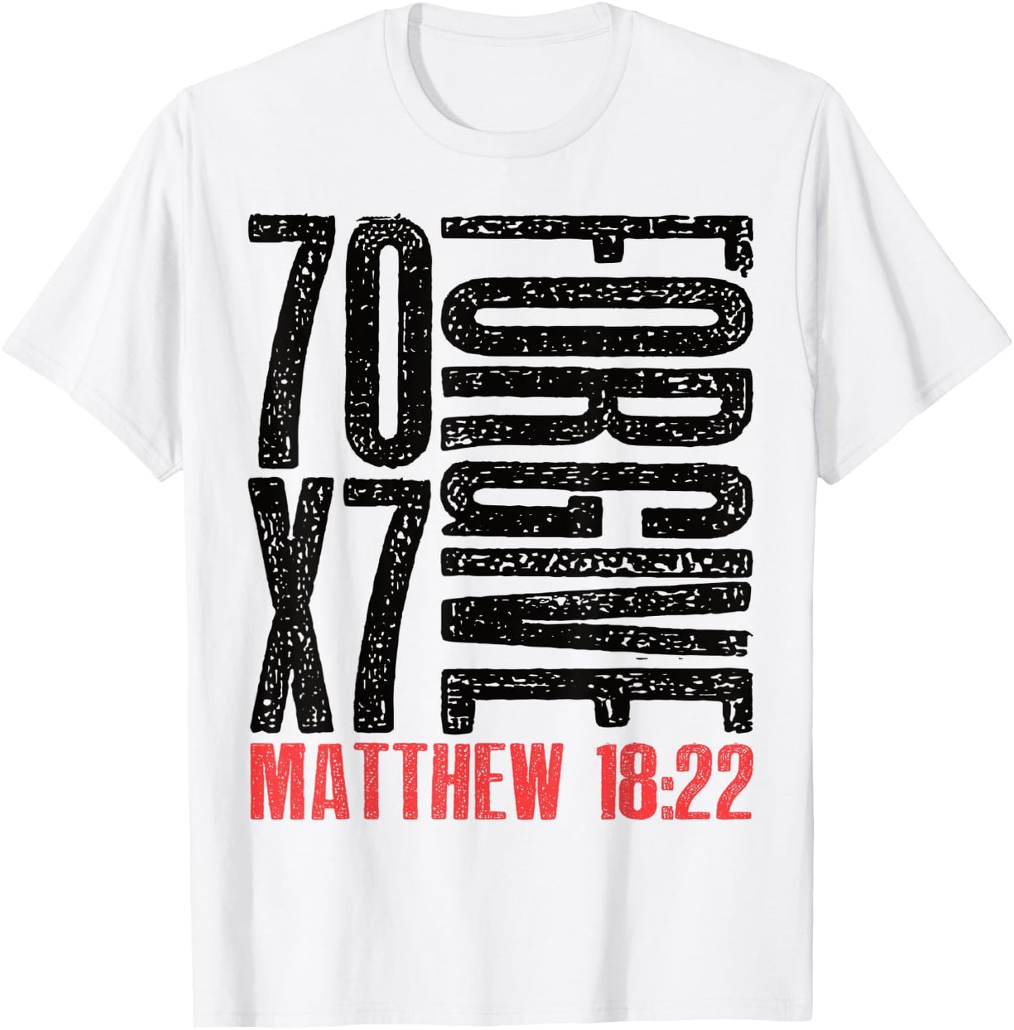 Forgive 70 x 7 Matthew 18:22 T-Shirt - T-Shirt | White