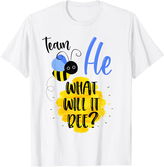 Gender Reveal Team HE Shirt Boy What Will It Bee or She T-Shirt - T-Shirt | White