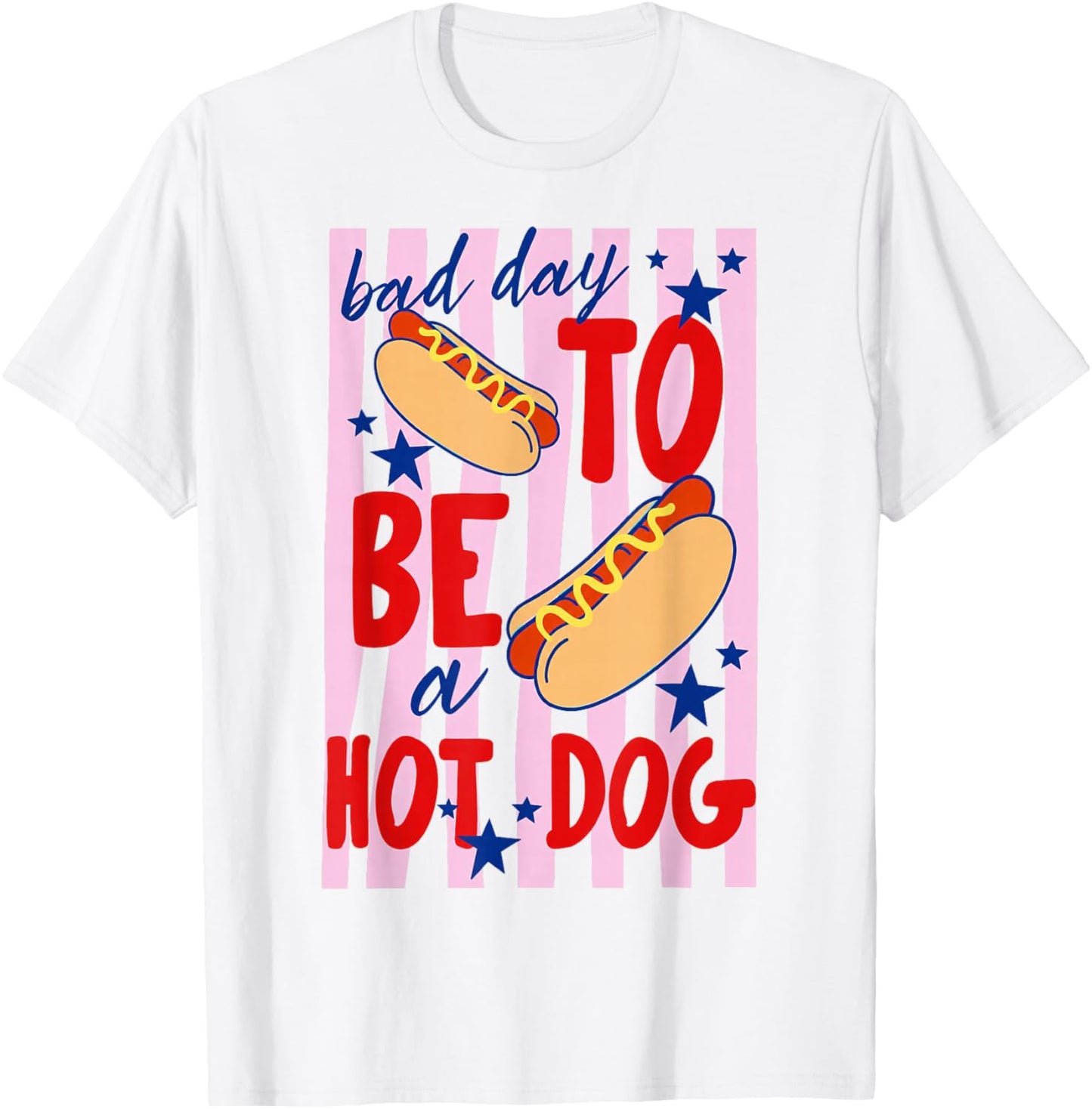 Bad Day to Be A Hot Dog Funny BBQ Grilling 4th of July T-Shirt - T-Shirt | White