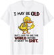 I May Be Old Grumpy Duck Retro Humorous Quote T-Shirt - T-Shirt | White