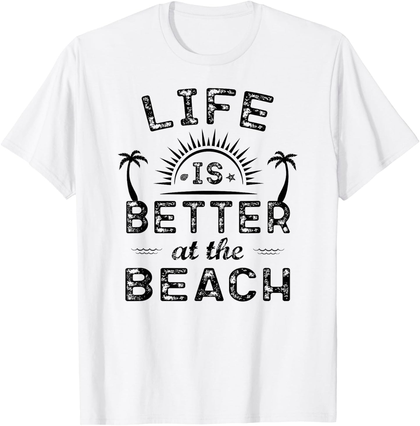 Life Is Better At The Beach T Shirt | Sea Lover Gift T-Shirt - T-Shirt | White