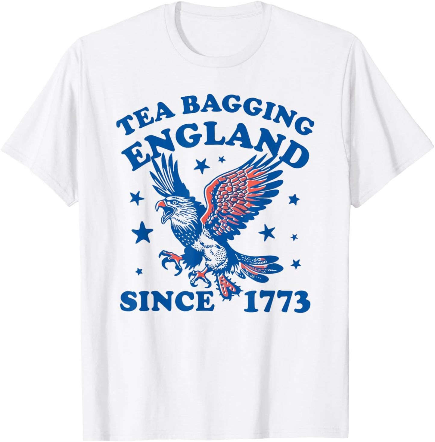 Tea Bagging England Since 1773 4th Of July T-Shirt - T-Shirt | White