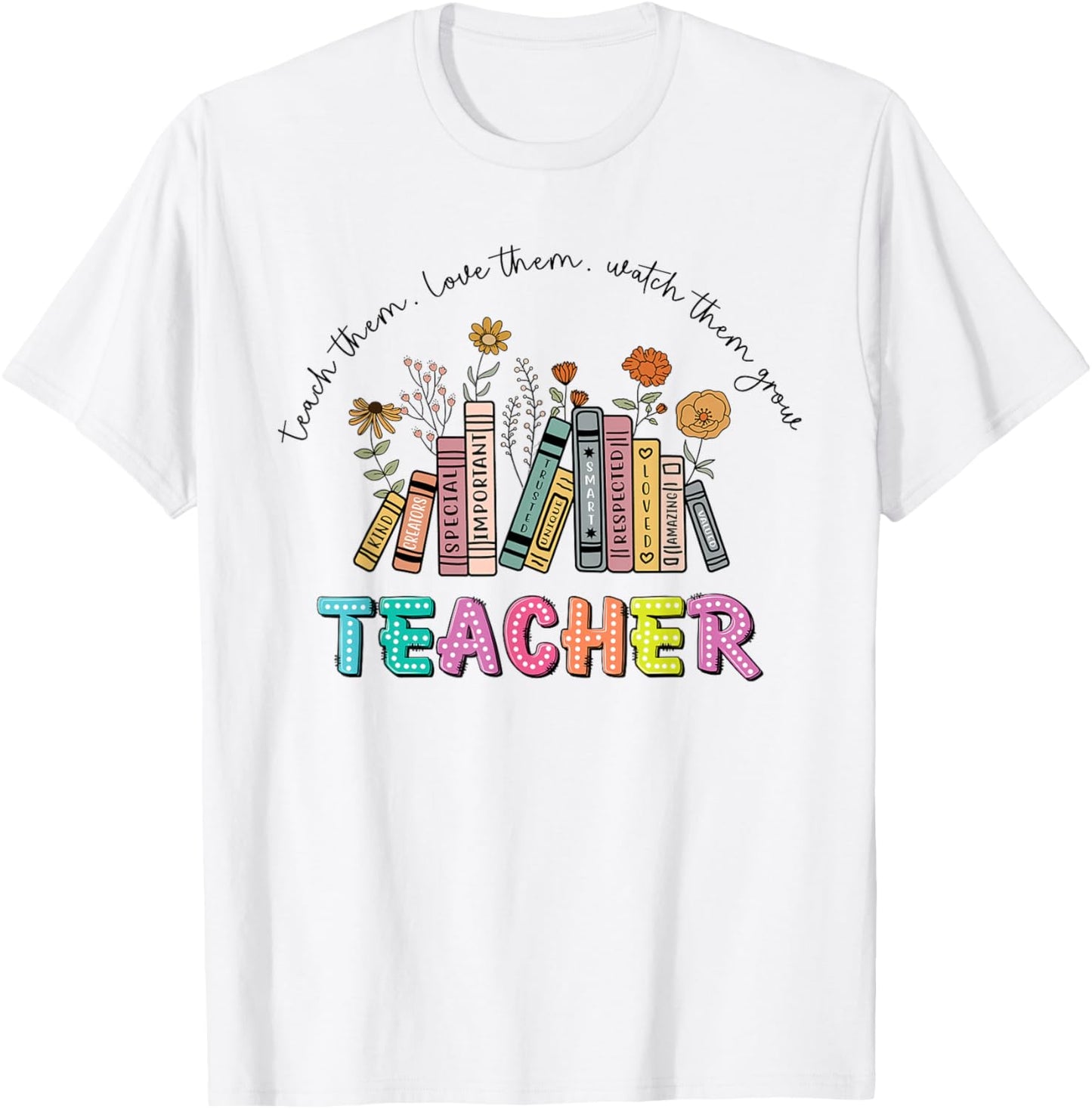 Inspirational Teacher Appreciation Gift Design T-Shirt - T-Shirt | White