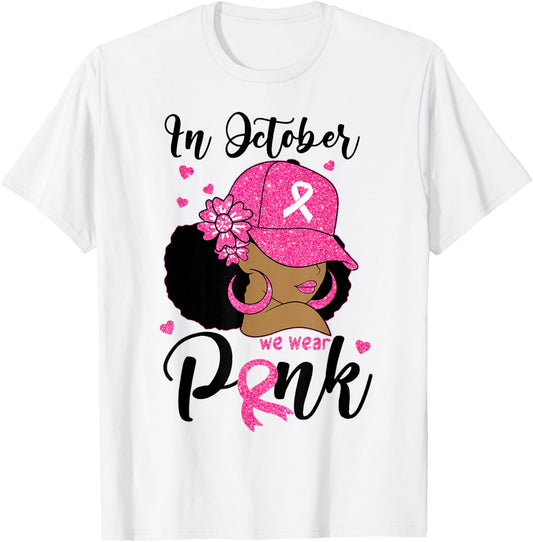 In October We Wear Pink Breast Cancer Awareness Black Women T-Shirt - T-Shirt | White
