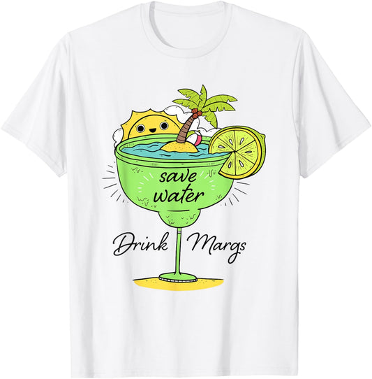 Save Water Drink Margs Funny Margarita Lovers Mexicans T-Shirt - T-Shirt | White