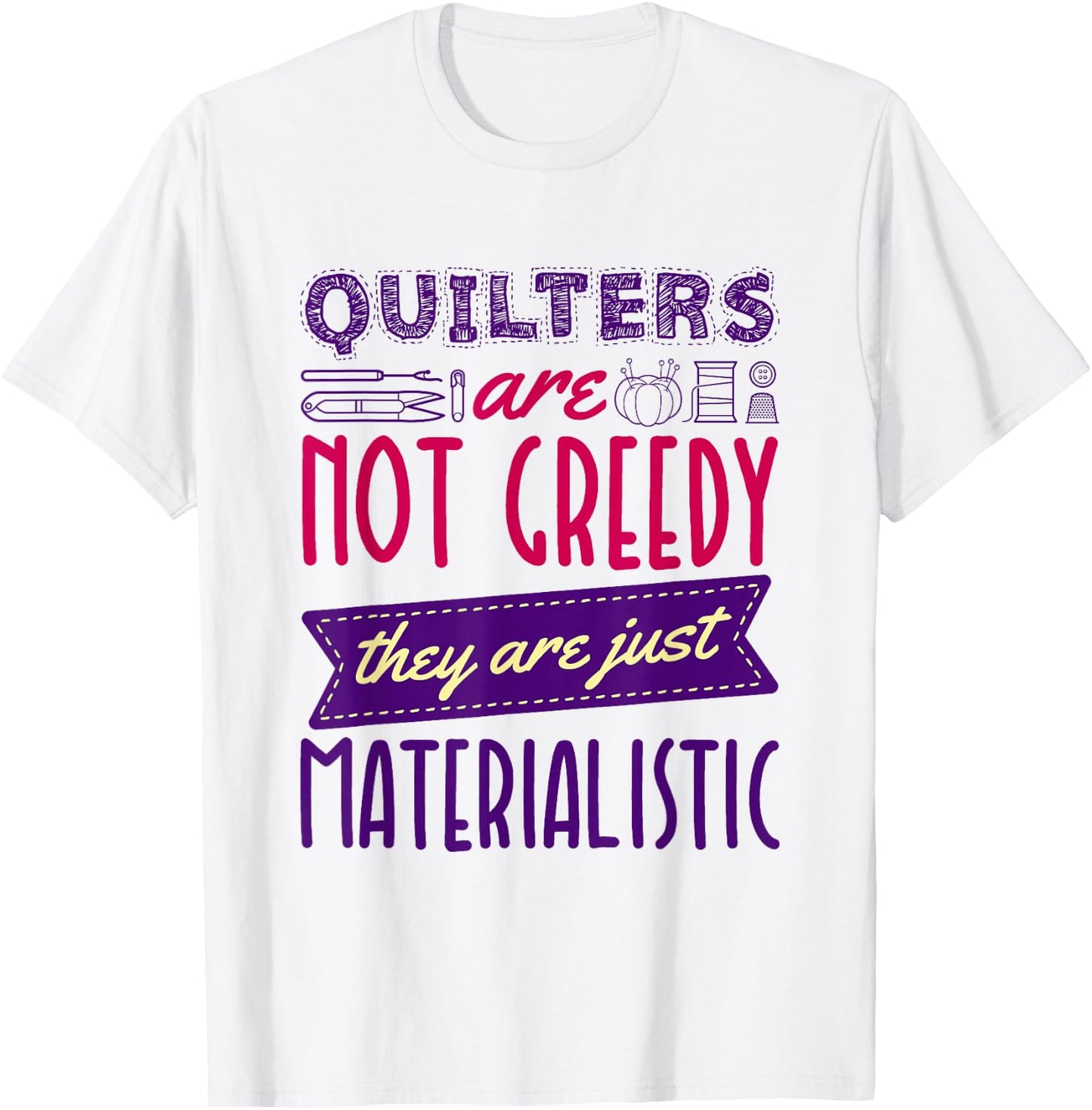 Quilting Sewing Quote for Quilter T-Shirt - T-Shirt | White