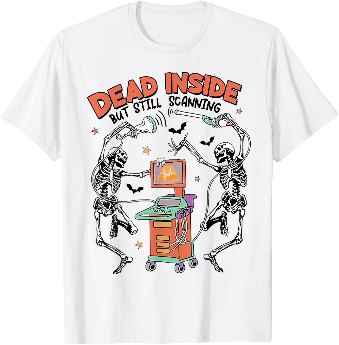 Halloween Ultrasound Tech Dead Inside But Still Scanning T-Shirt - T-Shirt | White