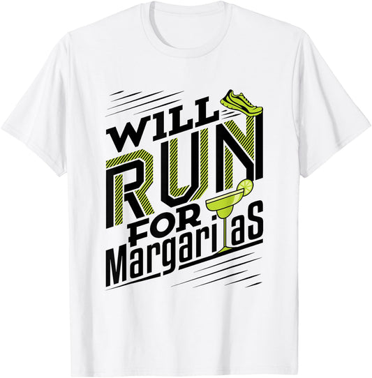 Will Run for Margaritas - Runner Running T-Shirt - T-Shirt | White