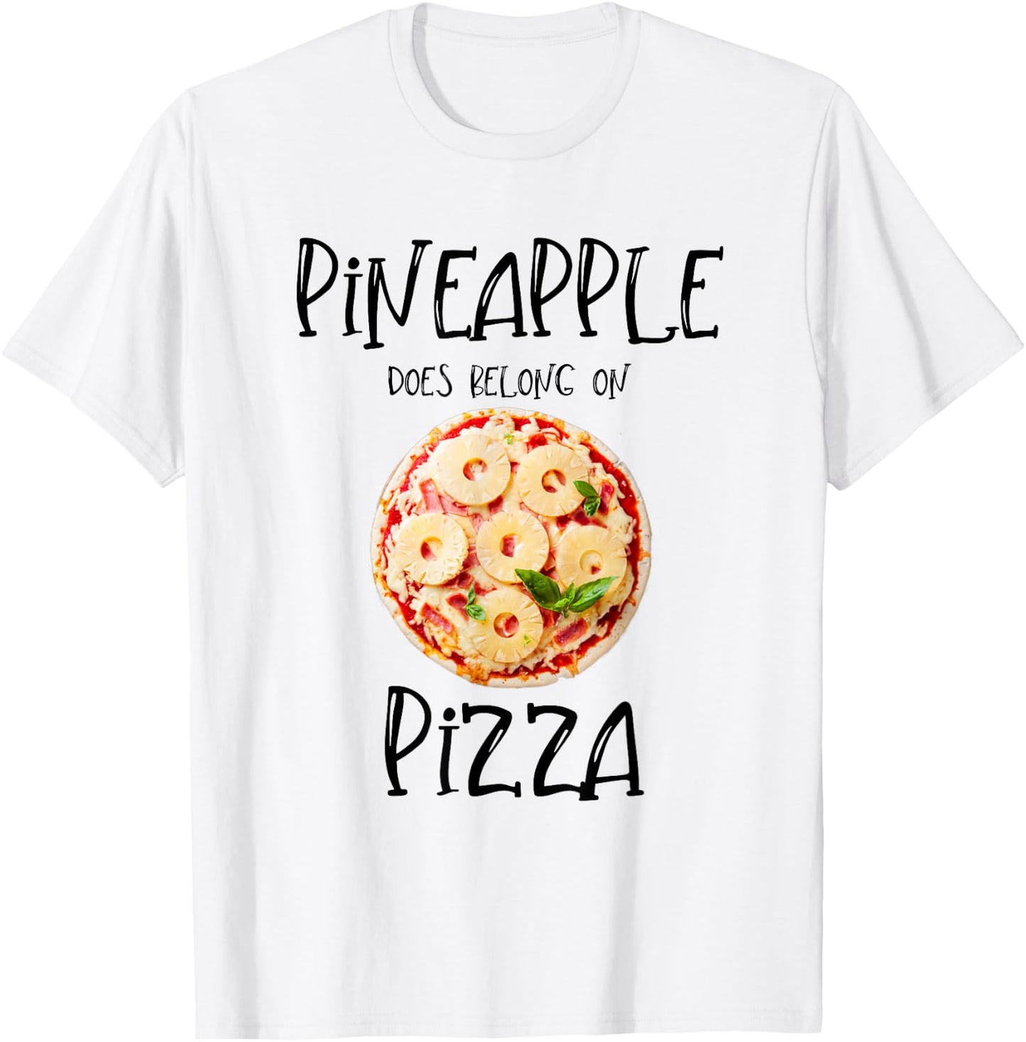 Pineapple Does Belong On Pizza Hawaiian Pizza T-Shirt - T-Shirt | White