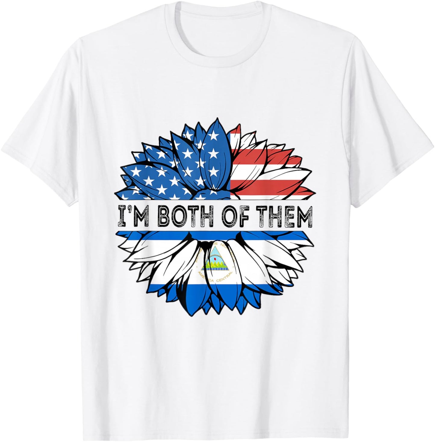 Nicaragua I'm Both Of Them Sunflower USA Nicaraguan Flag T-Shirt - T-Shirt | White
